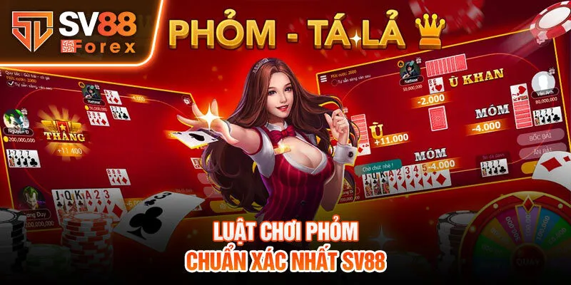 Luật chơi phỏm chuẩn xác nhất tại Sv88